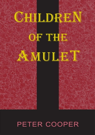 Children of the Amulet - Peter Cooper