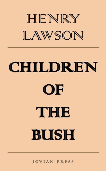 Children of the Bush - Henry Lawson