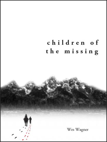 Children of the Missing - Wes Wagner