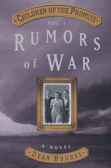 Children of the Promise, Vol 1: Rumors of War - DEAN - Hughes