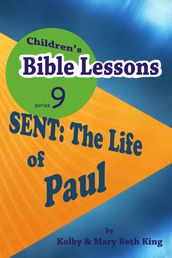 Children s Bible Lessons: The Life of Paul