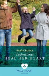 Children s Doc To Heal Her Heart (Mills & Boon Medical)
