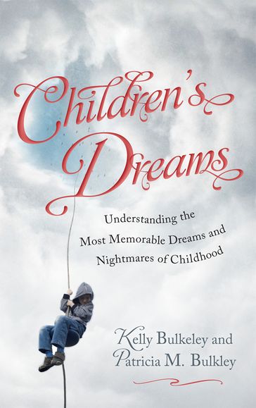 Children's Dreams - Kelly Bulkeley - Patricia M. Bulkley