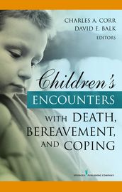 Children s Encounters with Death, Bereavement, and Coping