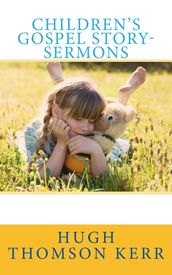 Children s Gospel Story-Sermons