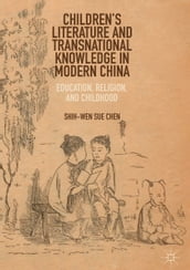 Children s Literature and Transnational Knowledge in Modern China