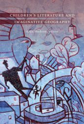 Children s Literature and Imaginative Geography