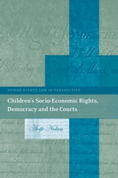 Children s Socio-Economic Rights, Democracy And The Courts