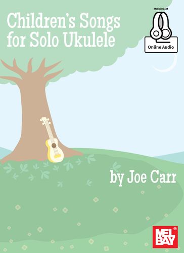 Children's Songs for Solo Ukulele - Joe Carr