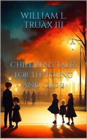 Children s Tales for the Young and Old 2