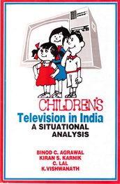 Children s Television in India: A Situational Analysis
