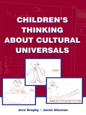 Children s Thinking About Cultural Universals