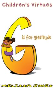 Children s Virtues: G is for Gratitude