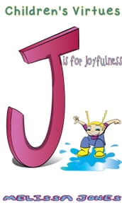 Children s Virtues: J is for Joyfulness