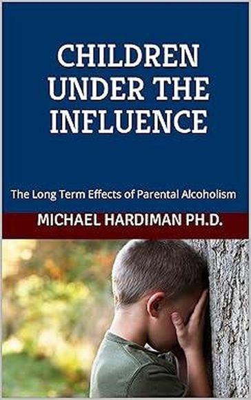 Children under the Influence - Michael Hardiman