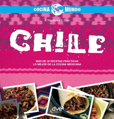 Chile - Cocina del mundo - Anna Prandoni - Fabio Zago