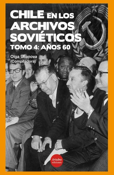 Chile en los archivos soviéticos: Tomo 4 - Collectif