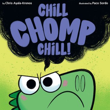 Chill, Chomp, Chill! - Chris Ayala-Kronos