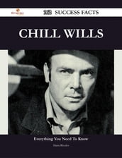 Chill Wills 162 Success Facts - Everything you need to know about Chill Wills