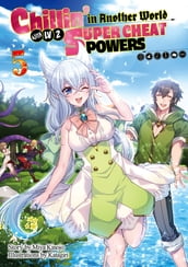 Chillin  in Another World with Level 2 Super Cheat Powers: Volume 5 (Light Novel)