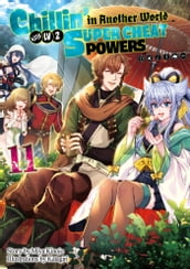 Chillin  in Another World with Level 2 Super Cheat Powers: Volume 11 (Light Novel)