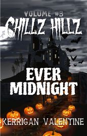 Chillz Hillz #3: Ever Midnight