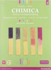 Chimica. Tutto si trasforma. Per il secondo biennio delle Scuole superiori. Con espansione online. Vol. 2