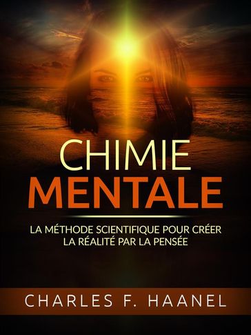 Chimie Mentale (Traduit) - Charles F. Haanel