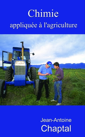 Chimie appliquée à l'agriculture - Deux volumes - Jean-Antoine Chaptal