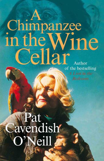 A Chimpanzee in the Wine Cellar - Patricia Cavendish O