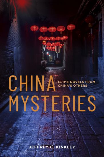 China Mysteries - Jeffrey C. Kinkley