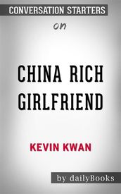 China Rich Girlfriend: byKevin Kwan Conversation Starters