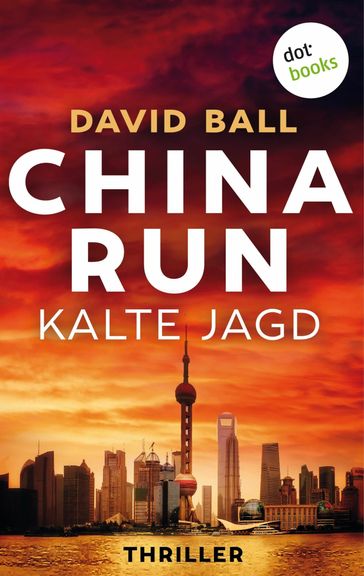 China Run - Kalte Jagd - David Ball