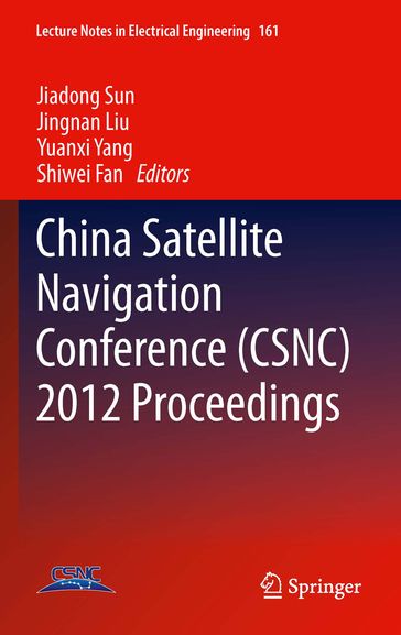 China Satellite Navigation Conference (CSNC) 2012 Proceedings