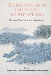 China Studies In South And Southeast Asia: Between Pro-china And Objectivism