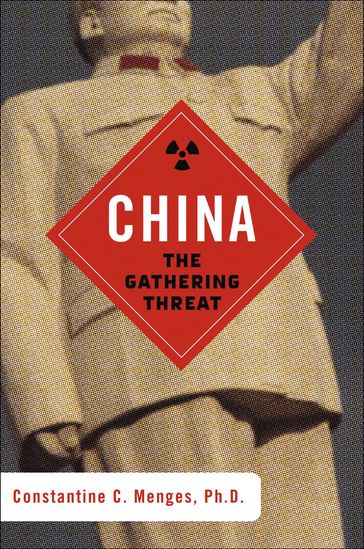 China: The Gathering Threat - Constantine C. Menges