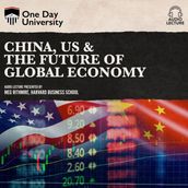 China, US & the Future of Global Economy