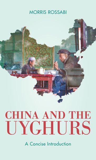China and the Uyghurs - Morris Rossabi
