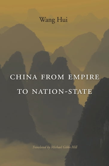China from Empire to Nation-State - Hui Wang