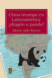 China irrumpe en Latinoamérica: dragón o panda?