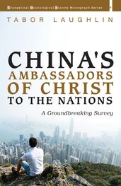 China s Ambassadors of Christ to the Nations