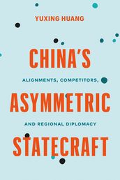 China s Asymmetric Statecraft