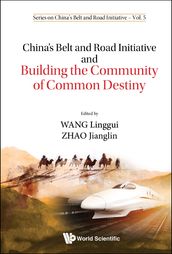 China s Belt And Road Initiative And Building The Community Of Common Destiny