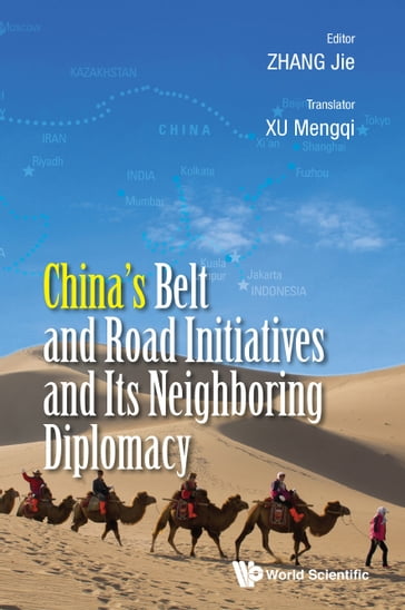 China's Belt And Road Initiatives And Its Neighboring Diplomacy - Jie Zhang