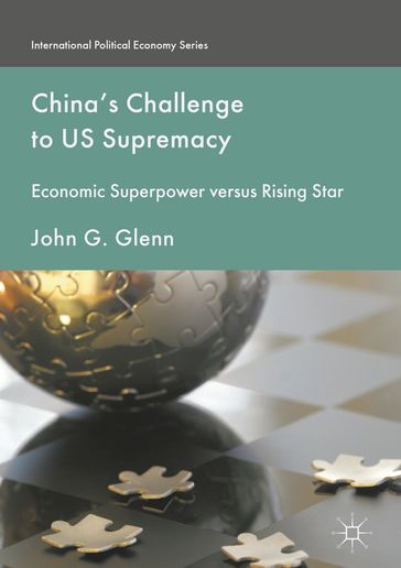 China's Challenge to US Supremacy - John G. Glenn