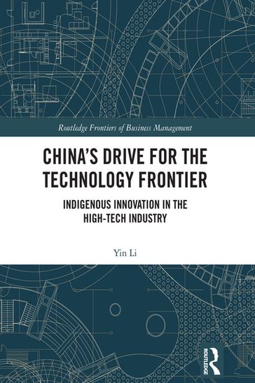 China's Drive for the Technology Frontier - Yin Li