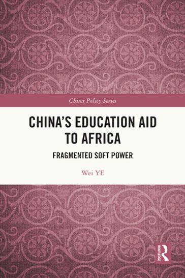 China's Education Aid to Africa - Wei Ye