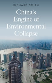 China s Engine of Environmental Collapse