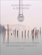 China s Environment and China s Environment Journalists