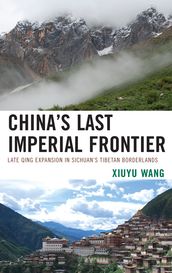 China s Last Imperial Frontier